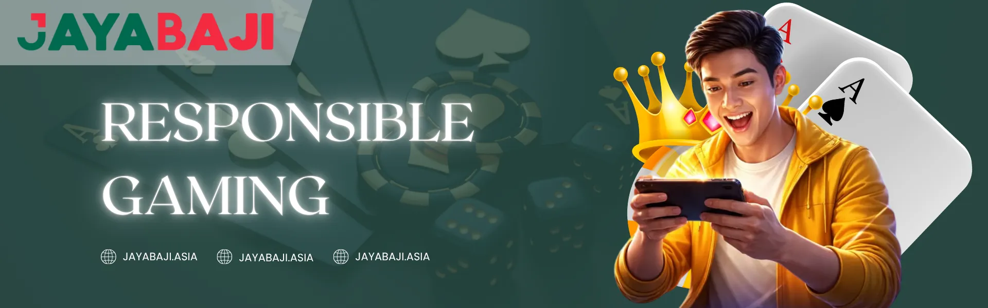 A professional dark teal promotional banner with a blurred background of poker chips, dice, and playing cards, featuring the text "JAYABAJI" (in red and green) and "RESPONSIBLE GAMING"