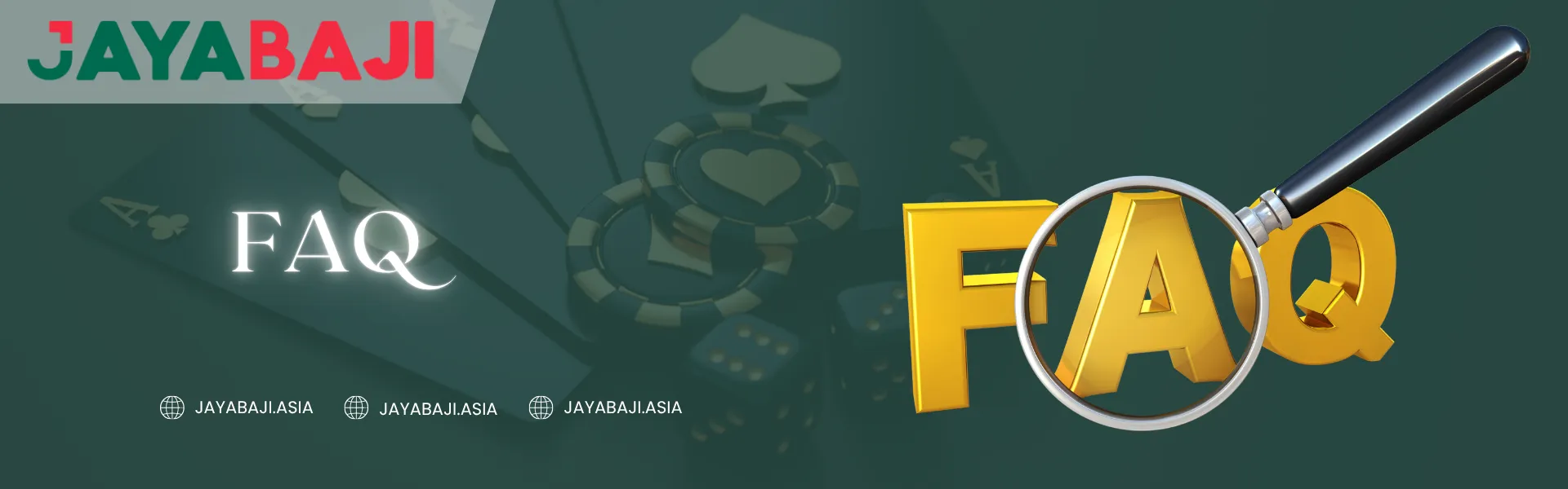 Large 3D golden "FAQ" letters focused through a magnifying glass set against a dark green background with shadowy playing cards, poker chips, and dice, accompanied by the JAYABAJI logo and JAYABAJI.ASIA web links.